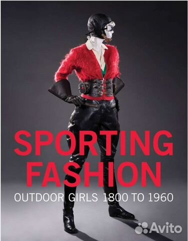 Книга Sporting Fashion: Outdoor Girls 1800 To 1960