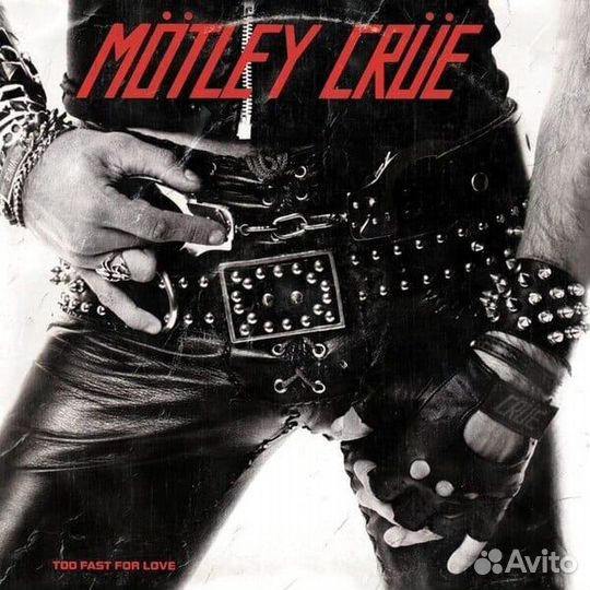 Виниловая пластинка Motley Crue - Too Fast For Lov