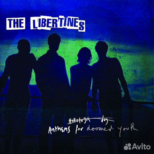 Пластинка The Libertines Anthems For Doomed Youth