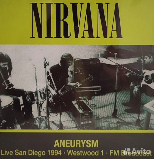 Nirvana - Aneurysm LP (Live San Diego 1994 Westwoo