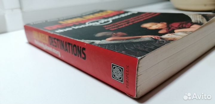 Книга Unlikely Destinations:the LonelyPlanet story