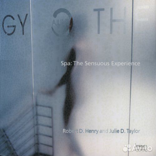 Spa: The Sensuous Experience книга
