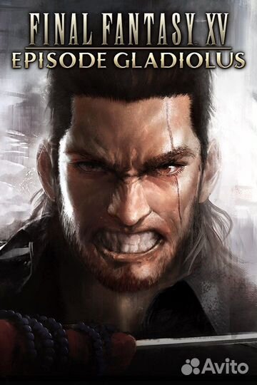 Final fantasy XV: episode gladiolus для Xbox