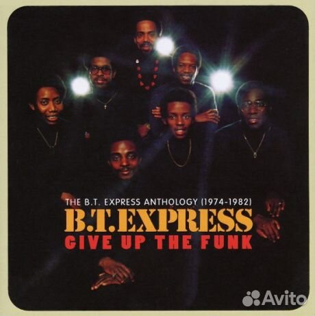 B.T.express - Give Up The Funk (The B.T. Express