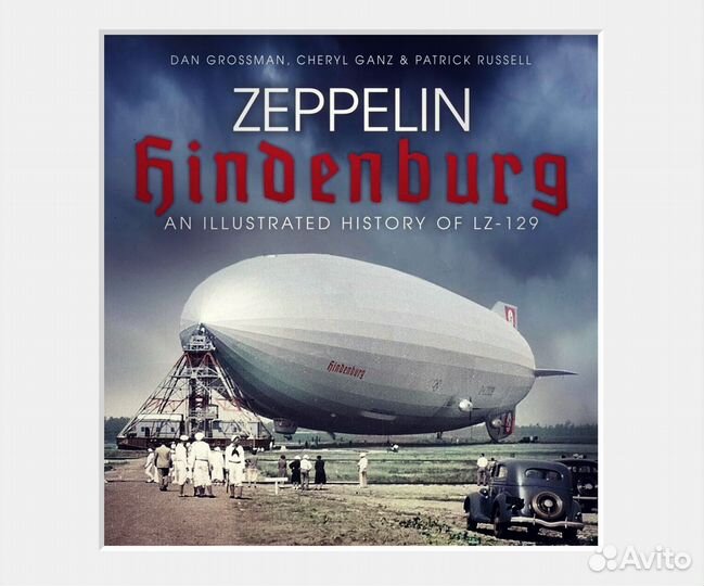 Фотоальбом Zeppelin Hindenburg Цеппелин История