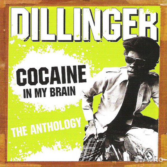 Dillinger - Cocain In My Brain - The Anthology (2